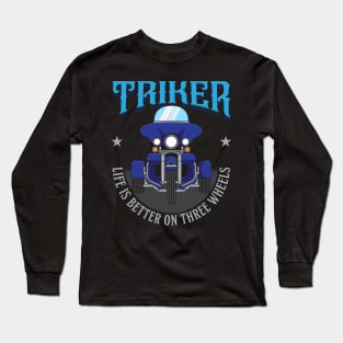 TRIKE MOTORCYCLE: Three Wheels Long Sleeve T-Shirt